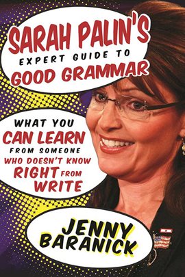 Cover image for Sarah Palin's Expert Guide to Good Grammar