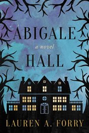 Abigale Hall : a novel cover image