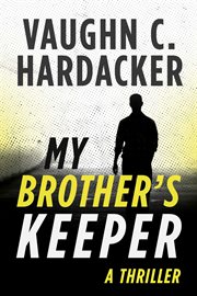 My brother's keeper : a novel cover image