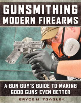 Cover image for Gunsmithing Modern Firearms