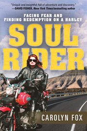 Soul rider : facing fear and finding redemption on a Harley cover image