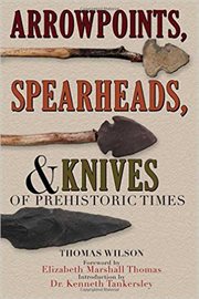 Arrowpoints, Spearheads, and Knives of Prehistoric Times cover image