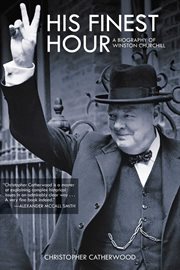 His finest hour : [a biography of Winston Churchill] cover image