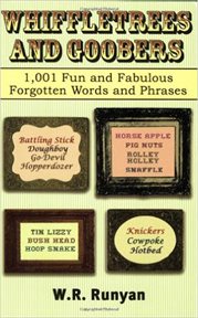Whiffletrees and goobers : 1,001 fun and fabulous forgotton words and phrases cover image
