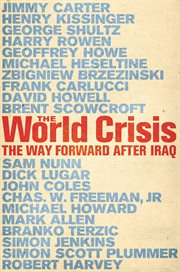 The world crisis : the way forward after Iraq cover image