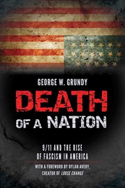 Death of a Nation : 9/11 and the Rise of Fascism in America cover image