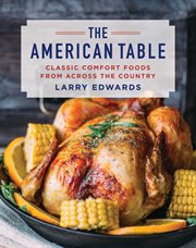 The American table : classic comfort food from across the country cover image