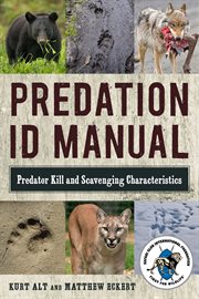Predation ID Manual : Predator Kill and Scavenging Characteristics cover image