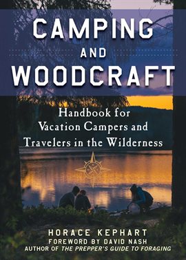 Link to Camping and Woodcraft by Horace Kephart in Hoopla