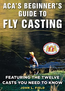 Image de couverture de ACA's Beginner's Guide to Fly Casting
