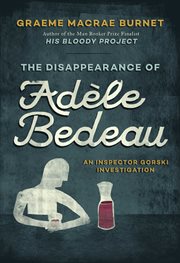 The disappearance of Adèle Bedeau : an Inspector Gorski investigation cover image