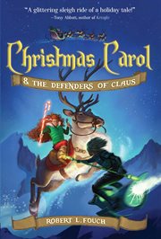 Christmas Carol & the Defenders of Claus cover image