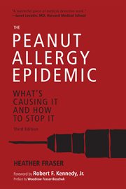 The peanut allergy epidemic : what's causing it and how to stop it cover image