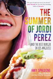 The summer of Jordi Perez : (and the best burger in Los Angeles) cover image