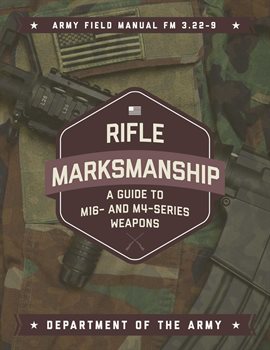 Rifle Marksmanship Ebook By Department Of The Army - Hoopla