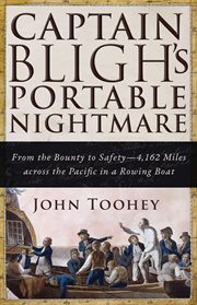 Captain Bligh's portable nightmare : from the Bounty to safety -- 4,162 miles across the Pacific in a rowing boat cover image