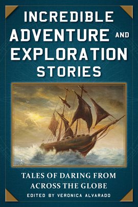 Cover image for Incredible Adventure and Exploration Stories