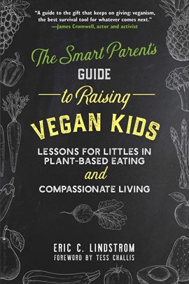Cover image for The Smart Parent's Guide to Raising Vegan Kids