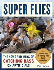 Super bass flies. The Hows and Whys of Catching Bass on Flies cover image