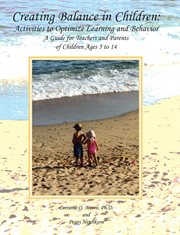 Creating balance in children's lives : a natural approach to learning and behavior cover image