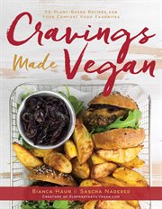 Cravings made vegan : 50 plant-based recipes for your comfort food favorites cover image