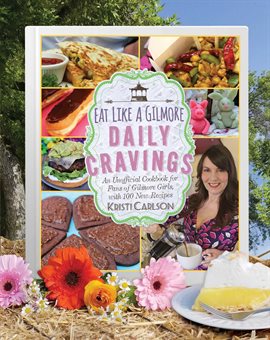 Cover image for Eat Like a Gilmore: Daily Cravings