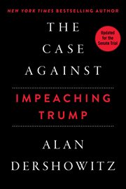 The Case Against Impeaching Trump cover image