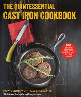 Cover image for The Quintessential Cast Iron Cookbook