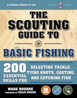 Cover image for The Scouting Guide to Basic Fishing: An Officially-Licensed Boy Scouts of America Handbook