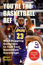 You're the basketball ref : 101 questions to test your IQ cover image