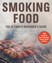 Smoking food : the ultimate beginner's guide cover image