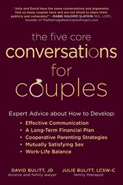 The five core conversations for couples. Professional Marriage Advice on Parenting, Communication, Finances, Sex, and More cover image