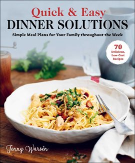 Cover image for Quick & Easy Dinner Solutions