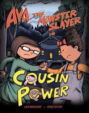 Ava the monster slayer : cousin power cover image