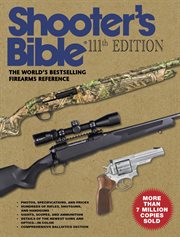 Shooter's bible : the world's bestselling firearms reference cover image