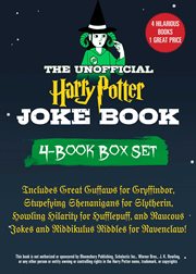 The unofficial harry potter joke book 4-book box set. Includes Great Guffaws for Gryffindor, Stupefying Shenanigans for Slytherin, Howling Hilarity for Hu cover image