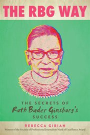 The RBG Way : Secrets of Success of Ruth Bader Ginsburg's success cover image