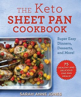 Cover image for The Keto Sheet Pan Cookbook