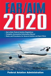 Far/aim 2020 : up-to-date faa regulations / aeronautical information manual cover image