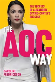 The AOC Way : Secrets of Success of Alexandria Ocasio-Cortez cover image