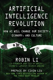 Artificial intelligence revolution. How AI Will Change Our Society, Economy, and Culture cover image