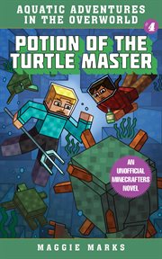 Potion of the turtle master. An Unofficial Minecrafters Novel cover image