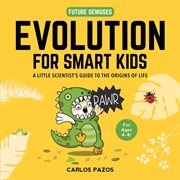 Evolution. Science Explained for Our Little Ones cover image