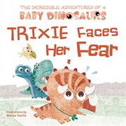 Trixie faces her fear cover image