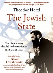The Jewish State : the Historic Essay That Led to the Creation of the State of Israel cover image