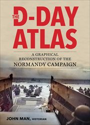 The D-Day atlas : the definitive account of the invasion of Normandy cover image