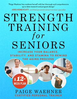 Strength Training for Seniors Ebook by Paige Waehner - hoopla