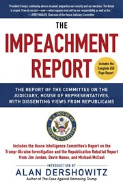 The impeachment report. The Report of the Committee on the Judiciary, House of Representatives, with Dissenting Views from R cover image