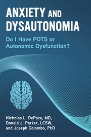 Anxiety and dysautonomia : do I have POTS or autonomic dysfunction? cover image