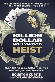 Billion dollar hollywood heist. The A-List Kingpin and the Poker Ring that Brought Down Tinseltown cover image
